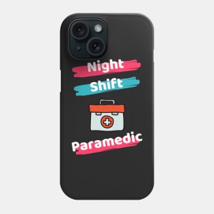 Night Shift Paramedic Phone Case