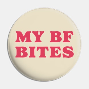 My Boyfriend Bites Pin