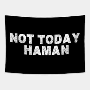 Purim Shirt - Not Today Haman Costume Tapestry