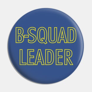 B-Squad Leader Pin