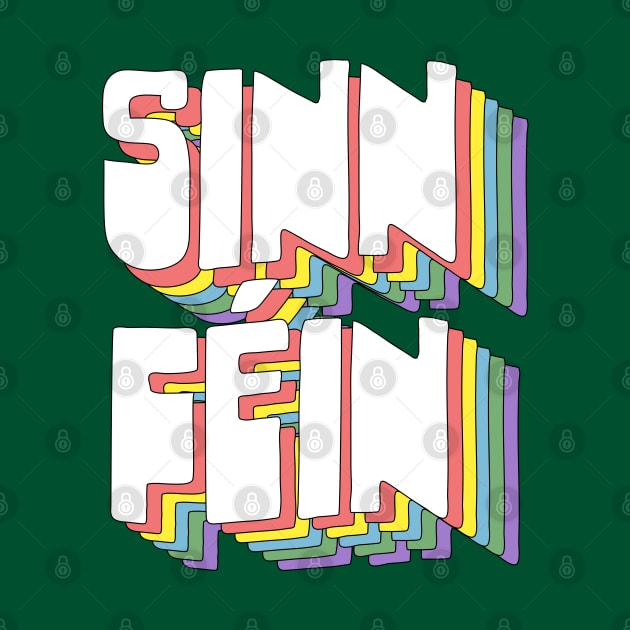 Sinn Féin / Retro Typography Design by DankFutura