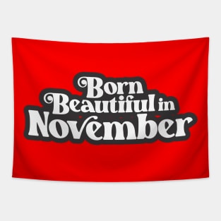 Born Beautiful in November - Birth Month (2) - Birthday Tapestry