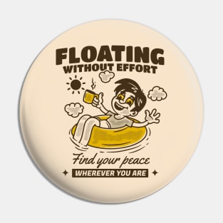 Floating without effort Pin
