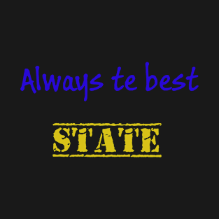 Always te bes State T-Shirt