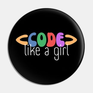 Code Like A Girl - Female Coder - Woman Programmer Pin