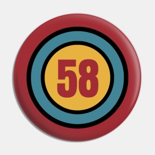 The Number 58 - fifty eight - fifty eighth - 58th Pin