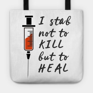 I Stab Not to Kill Tote