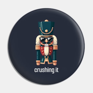 Crushing It - Nutcracker with Sunglasses - Festive Humor Pin