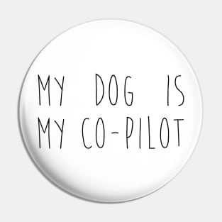 My dog is my co-pilot Pin