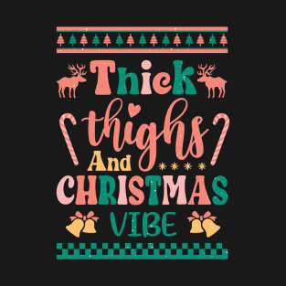 Thick Thighs & Christmas Vibes Sublimation T-Shirt