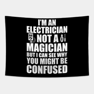 Electrician not a magician w Tapestry