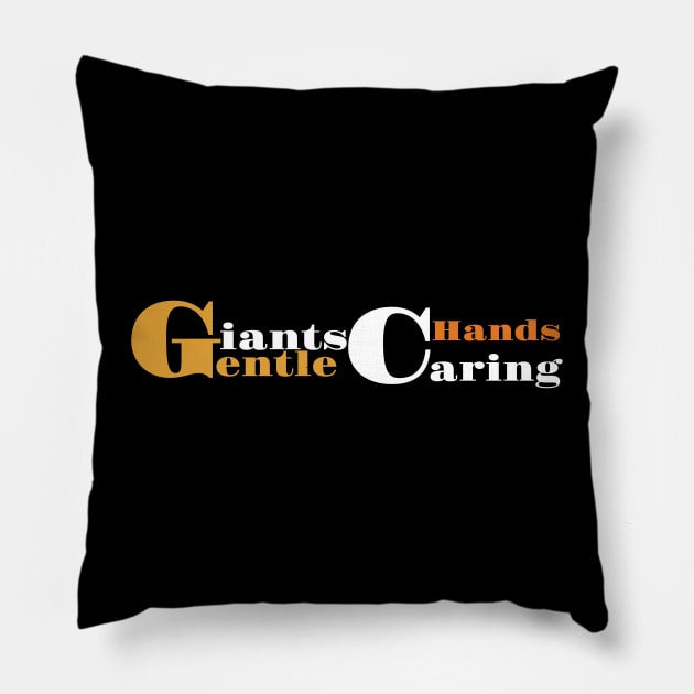 Gentle Giants, Caring Hands Pillow by pmArtology