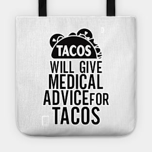 Will Trade Medical Advice For Tacos Tote