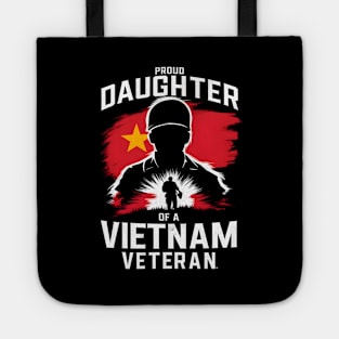 Proud Daughter of a Vietnam veteran | Memorial day | Veteran lover gifts Tote