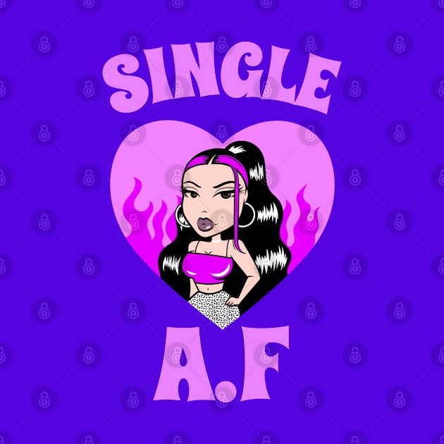 Single AF Women's Design, Single A.F, Single Girl Gift, Hen Party, Girls Night Out, Clubbing Tee, Cute Clothing, Birthday Gift by Outrageous Tees