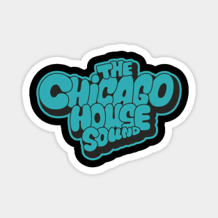 Chicago house Sound - Chicago House Music Magnet