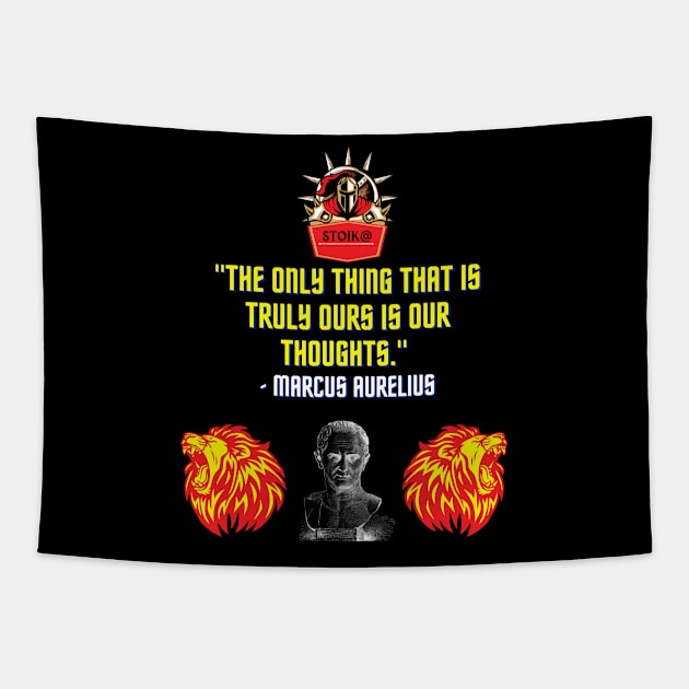 The only thing that is truly ours is our thoughts Tapestry by St01k@