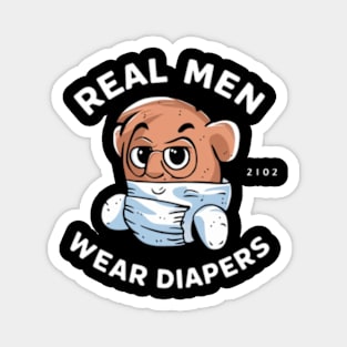 Real Men Wear Diapers Magnet