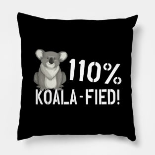 Koala - 110% Koala-fied ! Pillow