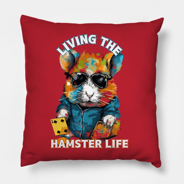 Living the Hamster Life, hamster t-shirts, t-shirts with hamsters, Unisex t-shirts, hamster lovers, animal t-shirts, gift ideas, hamsters Pillow by Clinsh Online 