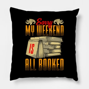 Funny Sorry My Weekend Is All Booked Pun Pillow