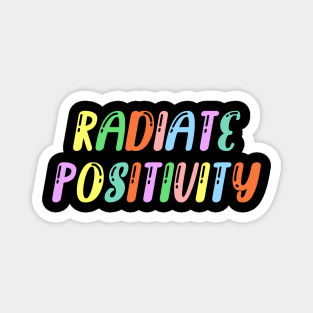 Radiate Positivity Magnet