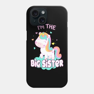 I'm The Big Sister Unicorn Siblings Sisters Phone Case