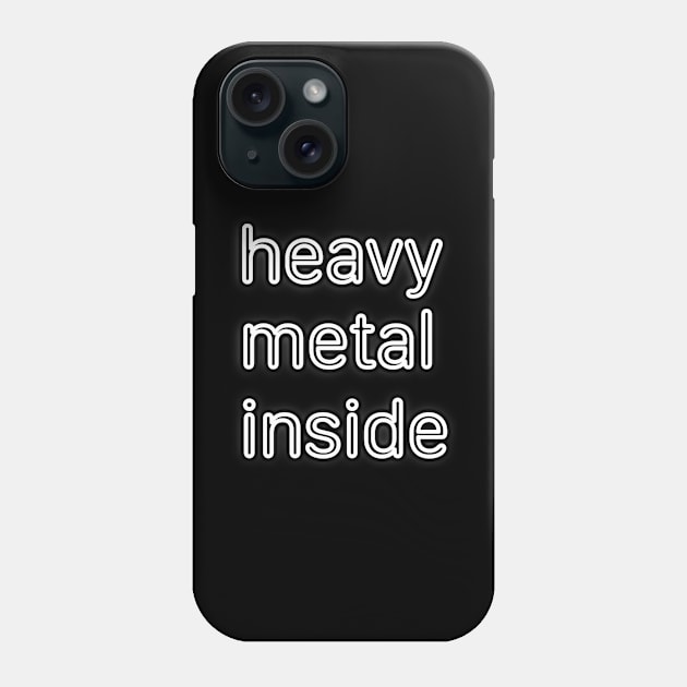 heavy metal inside Phone Case by Kaijester