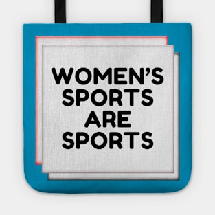 Women's Sports are Sports Tote