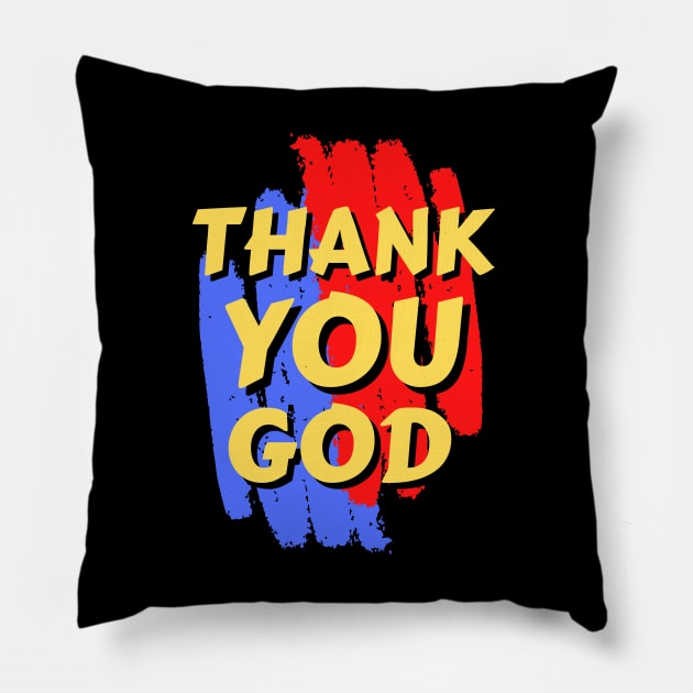 Thank You God | Christian Pillow by All Things Gospel