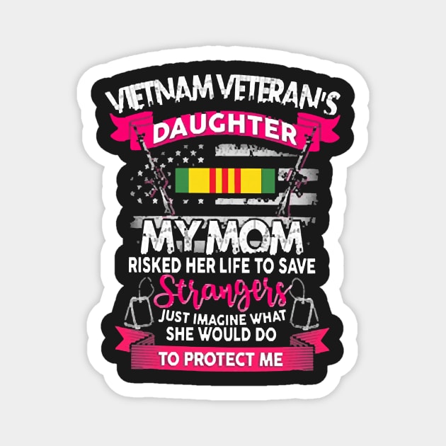 Vietnam Vet Daughter My Mom Magnet by baonamroi