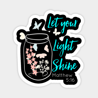 Let Your Light Shine Jar Flowers Butterfly Magnet