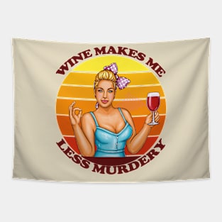 Funny Quote- Wine Makes me less Murdery- Gift for Wine Lovers Tapestry