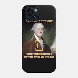 His Excellency Phone Case