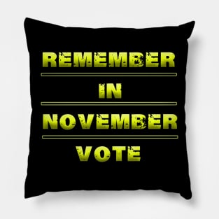 remember in november vote Pillow