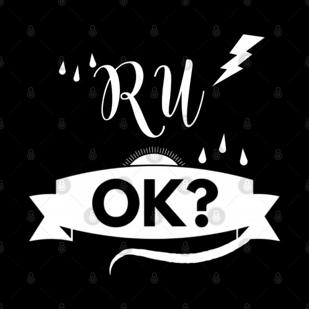 r u ok | are you ok | ru ok by OrionBlue