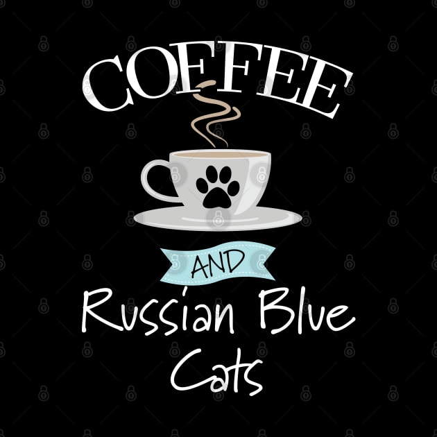 Russian Blue Cat - Coffee And Russian Blue Cats by Kudostees