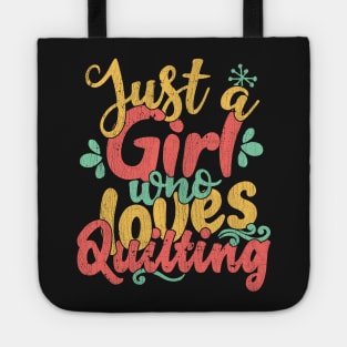 Just A Girl Who Loves Quilting Gift graphic Tote