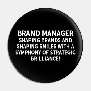 Brand Manager Shaping Brands and Shaping Smiles Pin