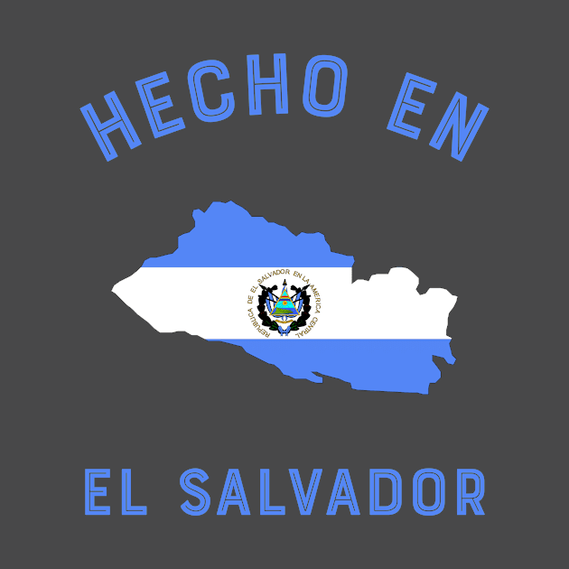 Hecho en el Salvador by MessageOnApparel