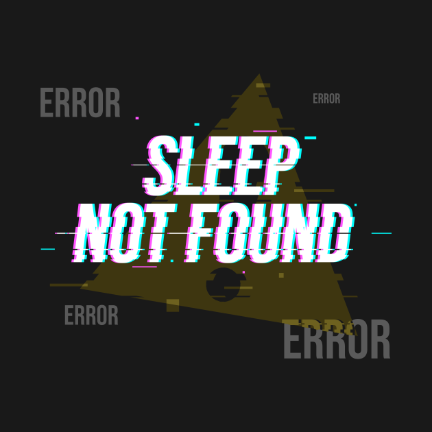 Disover Sleep not found - Sleep Not Found - T-Shirt