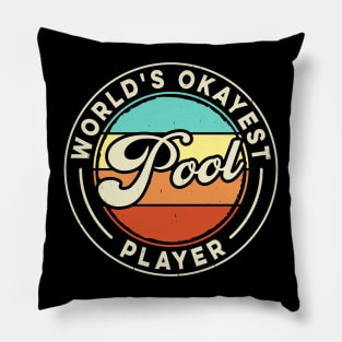 World's Okayest Pool Player T shirt For Women Man T-Shirt Pillow