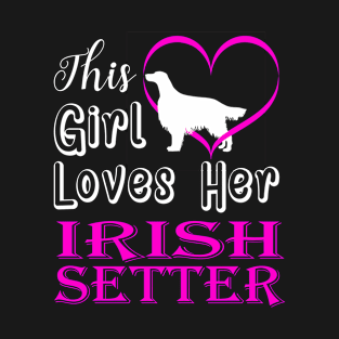 This Girl Loves Her Irish Setter T-Shirt