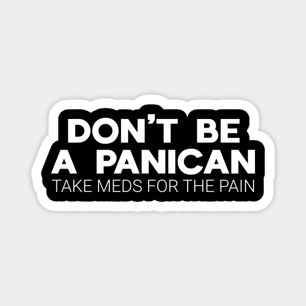 Don’t Be a Panican – Funny American Political Sarcasm Design Magnet by ArtistTee ⭐⭐⭐⭐⭐