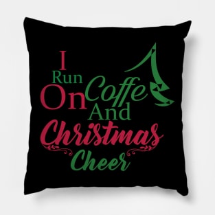 I Run on Coffee and Christmas Cheer Pillow