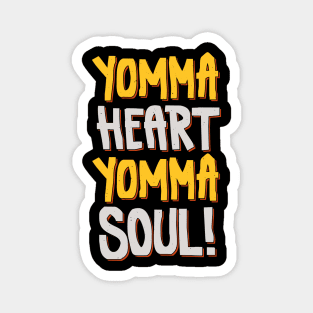 Yomma Heart Yomma Soul Magnet