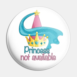 Princess not available Pin