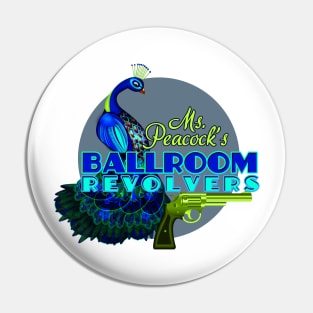 Ms.Peacock's Ballroom Revolvers Pin