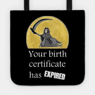 Your birth certificate has expired. Tote