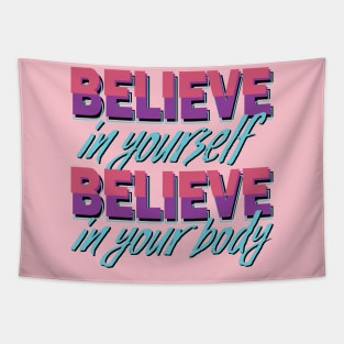 Believe in yourself, Believe in your body Tapestry